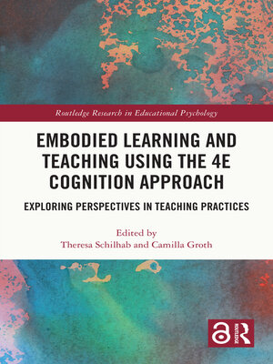 cover image of Embodied Learning and Teaching Using the 4E Cognition Approach